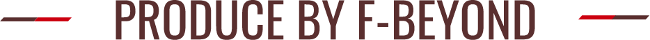 Produce by F-BEYOND